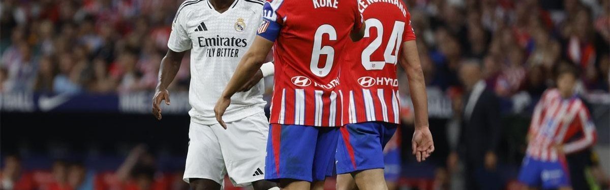 每体报道马德里德比：皇马有更多休息时间，马竞不满体能劣势